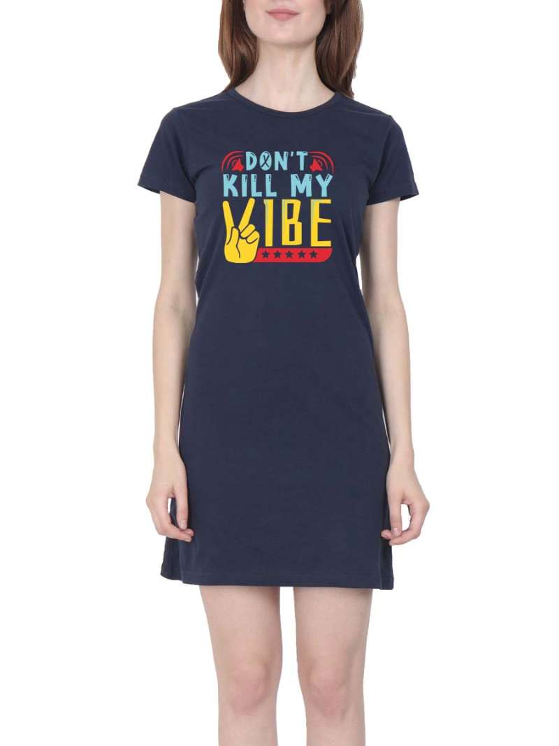 Dont Kill My Vibe Navy Blue T-Shirt Dress