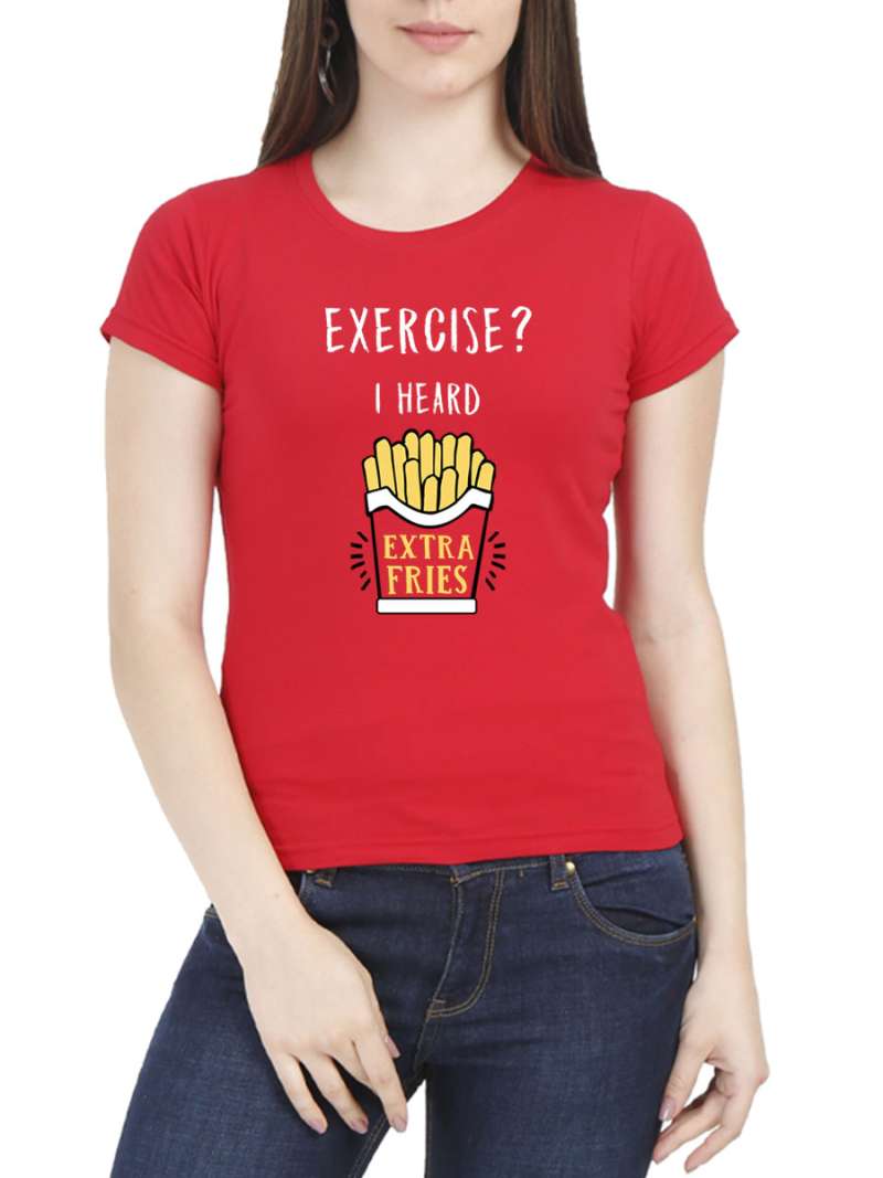 Exercise I Heard Extra Fries T-Shirt