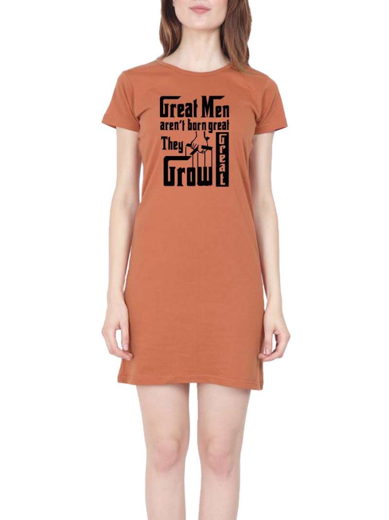 Great Men Aren't Born Great They Grow Great Quotes T-Shirt Dress