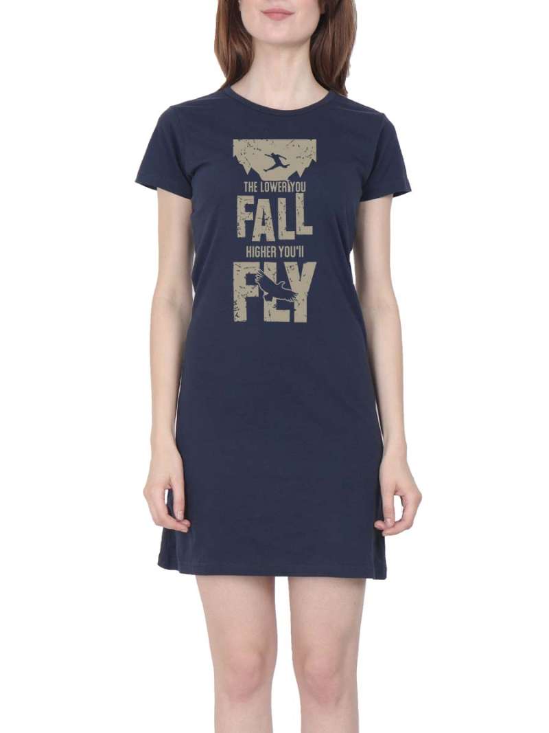 The Lower You Fall Higher You'll Fly Quotes T-Shirt Dress