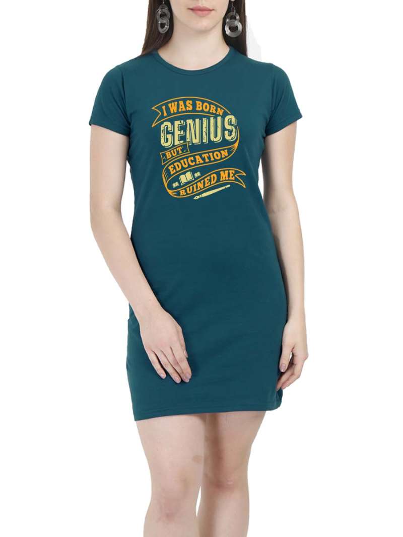 I was Born Genius Quotes T-Shirt Dress