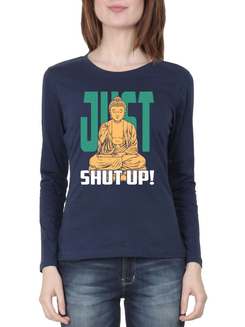 Just Shut Up! Fun T-Shirt