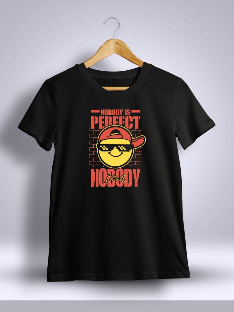 Nobody Is Perfect I Am Nobody Printed T-Shirt For Men - Half Sleeve